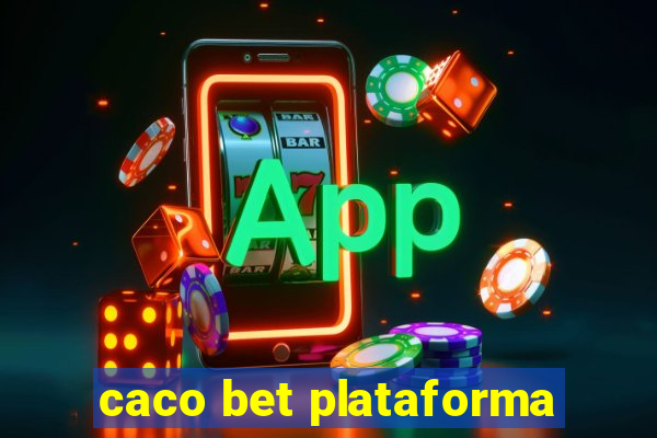 caco bet plataforma
